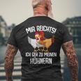 Mir Reichts Ich Geh Zu Mein Hühnern Sind Farmer Mir Reichts Ich Geh Zu Mein T-Shirt mit Rückendruck Geschenke für alte Männer