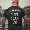 Normal People Scare Me Persone Normali Mi Fanno Paura T-shirt da uomo con stampa posteriore Regalos para ancianos