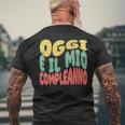 Oggi È Il Mio Compleanno T-shirt da uomo con stampa posteriore Regalos para ancianos