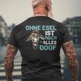 Ohne Esel Ist Aber Alles Doof Esel Bauernhof Hausesel Esel German T-Shirt mit Rückendruck Geschenke für alte Männer