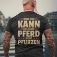 Ohne Heu Kann Das Beste Pferd Nicht Pfurzen I Reititen Slogan T-Shirt mit Rückendruck Geschenke für alte Männer