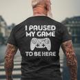 I Paused My Game To Be Here Ideo Gamer T-shirt da uomo con stampa posteriore Regalos para ancianos