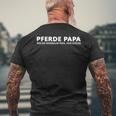 Pferde Papa Wie Ein Normaler Papa Nur Cooler T-Shirt mit Rückendruck Geschenke für alte Männer