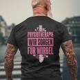 Physiotherapie Wir Sorgen Für Wirbel Physioherapeutin T-Shirt mit Rückendruck Geschenke für alte Männer