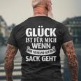 Saying Glück Ist Für Mich Wenn Mir Keine Auf Den Sack Gehen S T-Shirt mit Rückendruck Geschenke für alte Männer