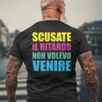 Scusate Il Ritardo Scritta Simpatica Divertente Uomo Donna T-shirt da uomo con stampa posteriore Regalos para ancianos