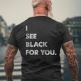 I See For You Denglish Engleutsch Saying T-Shirt mit Rückendruck Geschenke für alte Männer