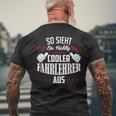 So Sieht Ein Richtig Coole Dahrehrer So Sieht Ein Richtig S T-Shirt mit Rückendruck Geschenke für alte Männer