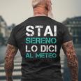 Stai Sereno Lo Dici Al Meteo Divertenti Uomo T-shirt da uomo con stampa posteriore Regalos para ancianos