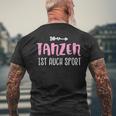 Tanzen Ist Auch Sport T-Shirt mit Rückendruck Geschenke für alte Männer