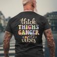 Thick Thighs Cancer Vibes June & July Birthday Cancer Zodiac Men's T-shirt Back Print Gifts for Old Men