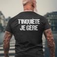 T'inquiète Je Gère Humoristique T-shirt imprimé au dos Cadeaux pour les vieillards