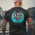 Trink Ich Ouzo Bin Ich Zu Ich Trink Ouzo Was Machst Du So T-Shirt mit Rückendruck Geschenke für alte Männer