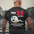 Vor 25 Jahren War Ich Mal Der Fastelste 25Th Birthday T-Shirt mit Rückendruck Geschenke für alte Männer