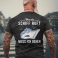 Wenn Das Schiff When The Ship T-Shirt mit Rückendruck Geschenke für alte Männer