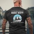 Wenn Der Berg Ruft Muss Ich Gehen When The Berg Ruft Must T-Shirt mit Rückendruck Geschenke für alte Männer