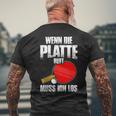 Wenn Die Platte Ruft Muss Ich Los Table Tennis T-Shirt mit Rückendruck Geschenke für alte Männer