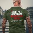 North Pole Correctional Arson Got More Lit Than Christmas Men's T-shirt Back Print Gifts for Old Men