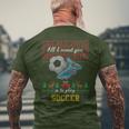 All I Want For Christmas Is To Play Soccer Ugly Sweater Men's T-shirt Back Print Gifts for Old Men