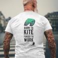 Born To Kite Forced To Work Kitesurf Aliscafo Kiteboard T-shirt da uomo con stampa posteriore Regalos para ancianos