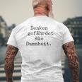 Denken Gefährdet Die Stummheit With Saying Print T-Shirt mit Rückendruck Geschenke für alte Männer