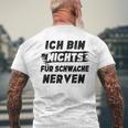 Ich Bin Nichts Für Schwache Nerven T-Shirt mit Rückendruck Geschenke für alte Männer