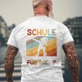 Ich Bin Bereit Für Die Schule Aber Ist Sie Bereit Für Mich German T-Shirt mit Rückendruck Geschenke für alte Männer