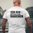 Ich Geh Erstmal Eine Smochen Ich T-Shirt mit Rückendruck Geschenke für alte Männer