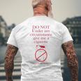 Do Not Under Any Circumstance Give Me A Cigarette Men's T-shirt Back Print Gifts for Old Men