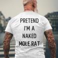 Pretend I'm A Naked Mole Rat Costume Party Halloween Men's T-shirt Back Print Gifts for Old Men
