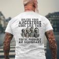 Unless Your Ancestors Look Like This You Probably Immigrant Men's T-shirt Back Print Gifts for Old Men