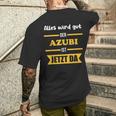 Alles Wird Gut Der Azubi Ist Jetzt Da Alles Wird Gut Der Azubi Ist Jetzt Da T-Shirt mit Rückendruck Geschenke für Ihn