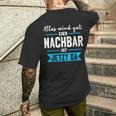 Alles Wird Gut Euer Nachbar Ist Jetzt Da Lieblingsnachbar T-Shirt mit Rückendruck Geschenke für Ihn