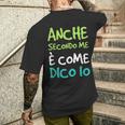 Anche Secondo Me È Come Dico Io Regalo Simpatico T-shirt da uomo con stampa posteriore Regalos para él