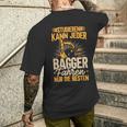 Baggerfahrer Studieren Kann Jeder Die Elite Fährt Bagger T-Shirt mit Rückendruck Geschenke für Ihn