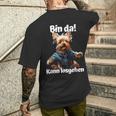 Bin Da Kann Losgehen Yorkie Dog Lover T-Shirt mit Rückendruck Geschenke für Ihn