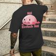 Blobfisch Nö Einfach Nö Blobfish T-Shirt mit Rückendruck Geschenke für Ihn