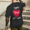 Camicia Con Scritta Make Love Not War Con Scritta Make Love Not War Lingua Italiana Non Garantita T-shirt da uomo con stampa posteriore Regalos para él