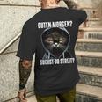 Cat Saying I Guten Morgen Suchst Du Streit T-Shirt mit Rückendruck Geschenke für Ihn