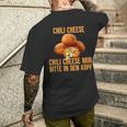 Chili Cheese Mir Bitte In Den Kopf T-Shirt mit Rückendruck Geschenke für Ihn