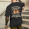 Dear Person Behind Me Need Prayer Tap My Shoulder Men's T-shirt Back Print Gifts for Him