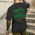 Der Killer Ist Immer Der Gärtner So Sei Nett Lustig Garten T-Shirt mit Rückendruck Geschenke für Ihn