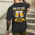 Der Tut Nix Der Will Nur Biertrinken T-Shirt mit Rückendruck Geschenke für Ihn