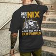 Der Tut Nix Der Will Nur Lkw Fahren The Tut Nix Der Will T-Shirt mit Rückendruck Geschenke für Ihn