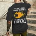 I Didn't Ask How Big The Room Is Said I Cast Fireballs Citazione T-shirt da uomo con stampa posteriore Regalos para él