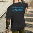 Don't Quatschen Machen T-Shirt mit Rückendruck Geschenke für Ihn