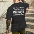 Du Kannst Mich Auch Mit Meister Ansprechen T-Shirt mit Rückendruck Geschenke für Ihn