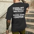 Fun Einmal Mit Profis War Früher T-Shirt mit Rückendruck Geschenke für Ihn