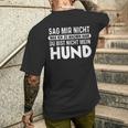 Dog Du Bist Nicht Mein Hund Hundowner T-Shirt mit Rückendruck Geschenke für Ihn