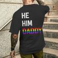 Gay Pride He Him Daddy T-shirt da uomo con stampa posteriore Regalos para él